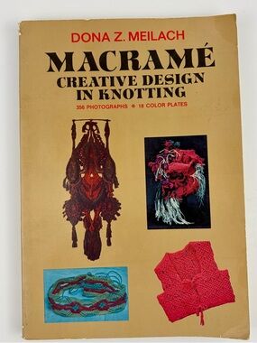 Macrame: Creative Design in Knotting by Dona Z. Meilach Vintage 1971 Softcover